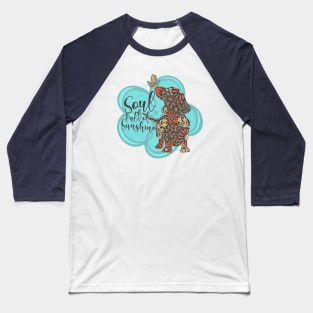 Soul Full Of Sunshine Garden Dachshund Baseball T-Shirt